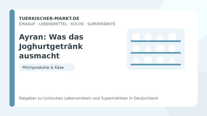 Ayran: Was das Joghurtgetränk ausmacht – Beitragsbild auf tuerkischer-markt.de