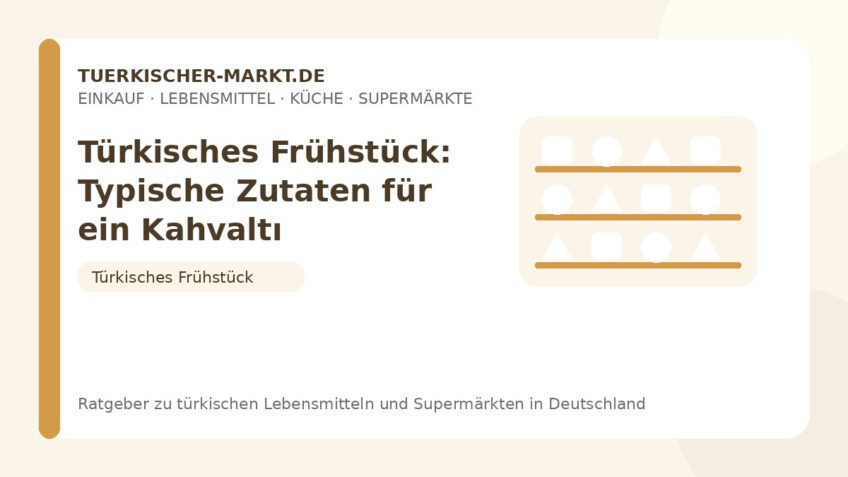 Türkisches Frühstück: Typische Zutaten für ein Kahvaltı – Beitragsbild auf tuerkischer-markt.de
