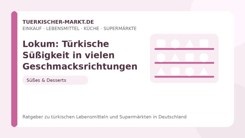 Lokum: Türkische Süßigkeit in vielen Geschmacksrichtungen – Beitragsbild auf tuerkischer-markt.de